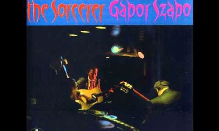 Gabor Szabo - The Sorcerer (1967) [full album]