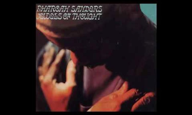 Pharoah Sanders - Jewels of Thought (1970, Full Album)