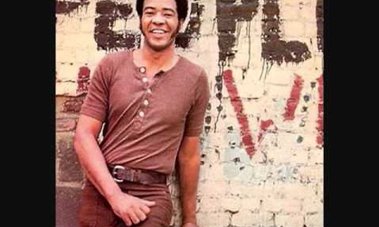 Bill Withers - The Same Love That Made Me Laugh