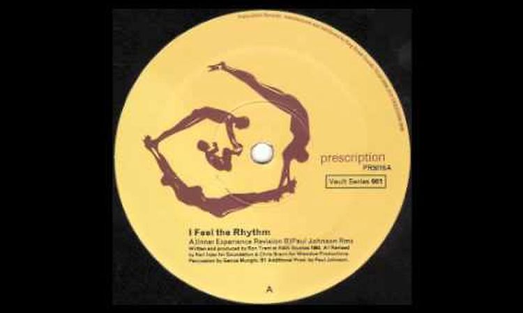 Ron Trent - I Feel The Rhythm (Inner Experience Revision) [Prescription, 1999]