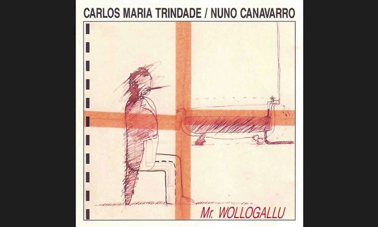 Carlos Maria Trindade / Nuno Canavarro - Mr. Wollogallu (1991, Full Album)