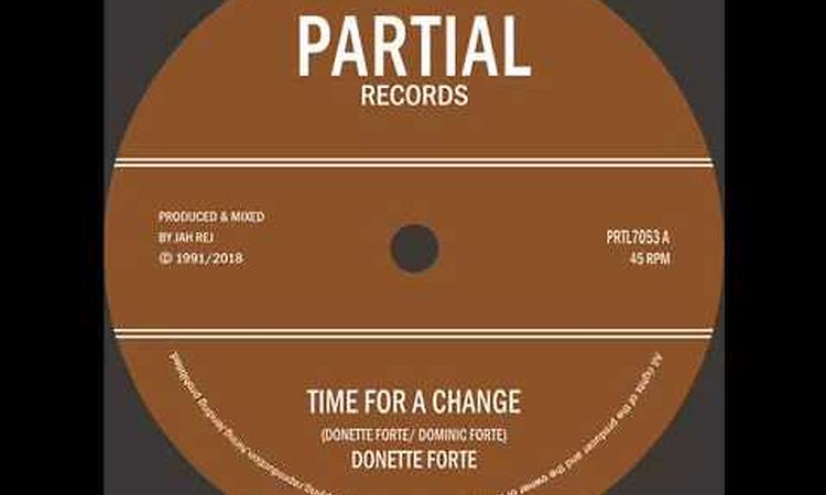 Donette Forte - Time For a Change - Partial Records 7 - PRTL7053