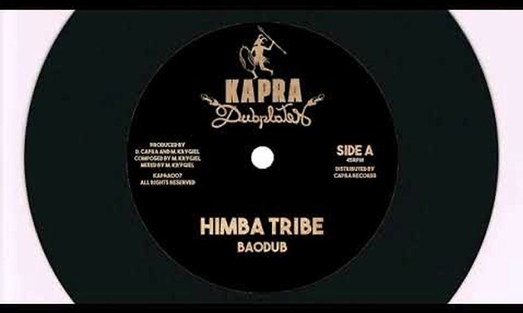 Baodub - Himba Tribe / Dennis Capra - Himba Dub - 7 inch / Kapra Dubplates