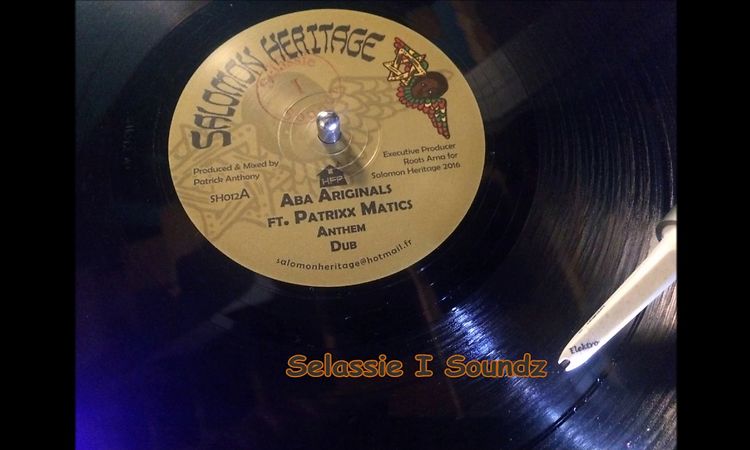 Aba Ariginals Feat Patrixx Matics- Anthem & Dub Anthem (Salomon Heritage Records)