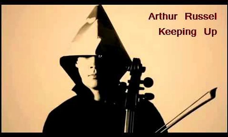 Arthur Russell - Keeping Up