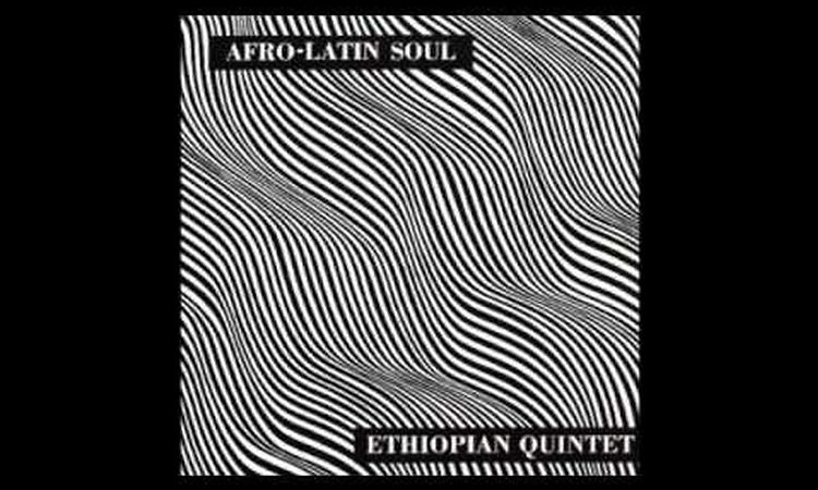 Mulatu Astatke and His Ethiopian Quintet - Shagu (1966)
