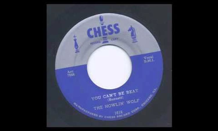 HOWLIN' WOLF - YOU CAN'T BE BEAT - CHESS