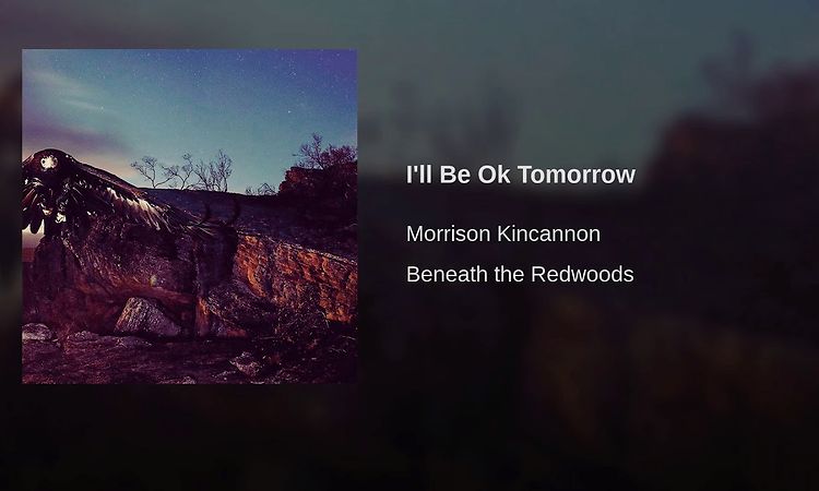 I'll Be Ok Tomorrow