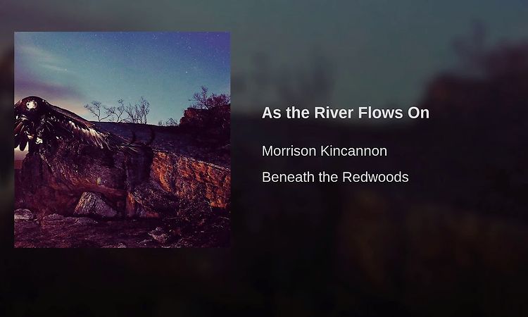 As the River Flows On