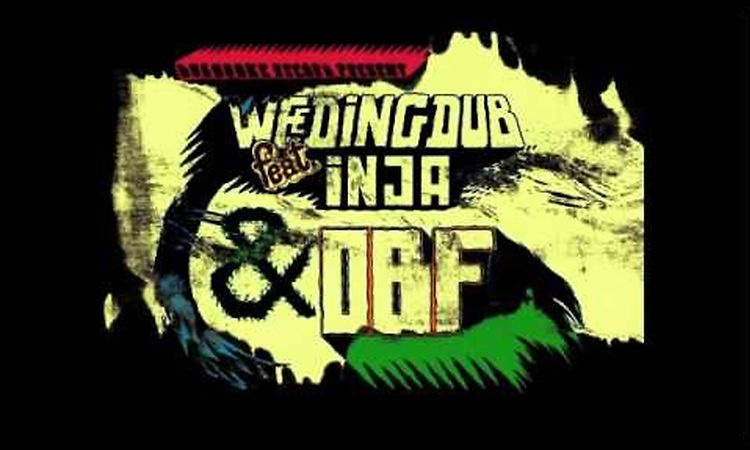 O.B.F present DUBQUAKE RECORDS feat WEEDING DUB & INJA + O.B.F