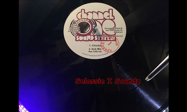 Ras Tuffy Irie- Chucky & Chucky Dub (Channel One Soundsystem Records)