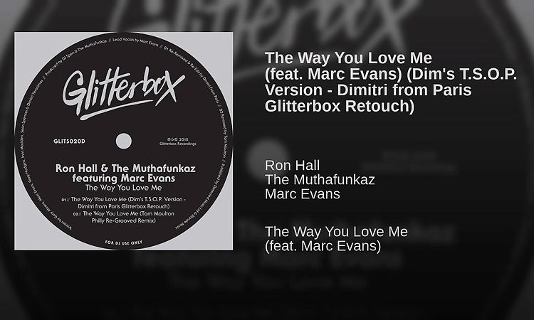 The Way You Love Me (feat. Marc Evans) (Dim's T.S.O.P. Version - Dimitri from Paris Glitterbox...