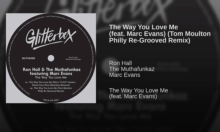 The Way You Love Me (feat. Marc Evans) (Tom Moulton Philly Re-Grooved Remix)