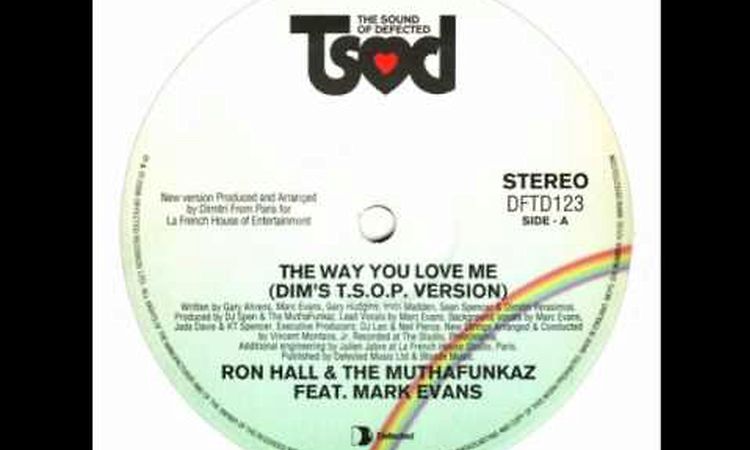 Ron Hall & The Muthafunkaz - The Way You Love Me - Feat Marc Evans - Dimitri from Paris Remix