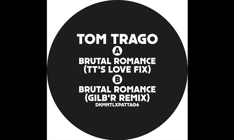 Tom Trago - Brutal Romance (TT Fix) (DKMNTLxPATTA06)