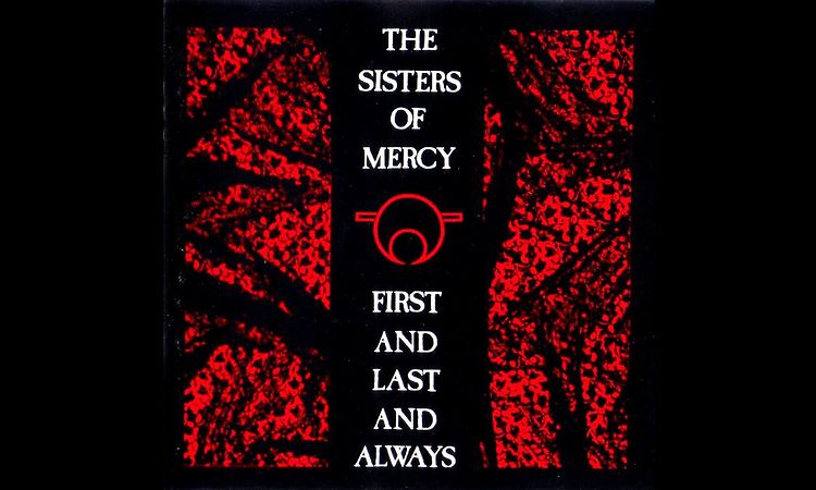 The Sisters of Mercy HD: First and Last and Always Album REMASTERED