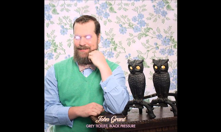 John Grant - Grey Tickles, Black Pressure