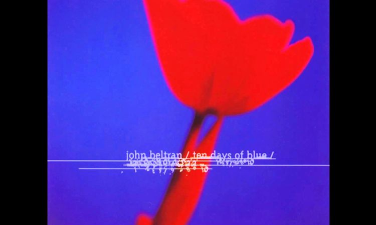 John Beltran - Ten Days Of Blue [full album]