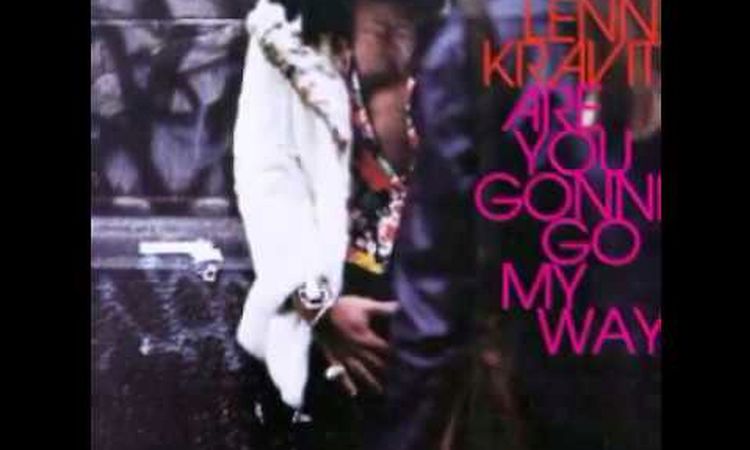 Lenny Kravitz Are You Gonna Go My Way