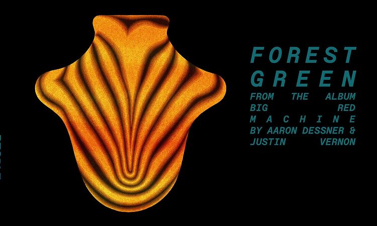 Big Red Machine - Forest Green (Official Audio)