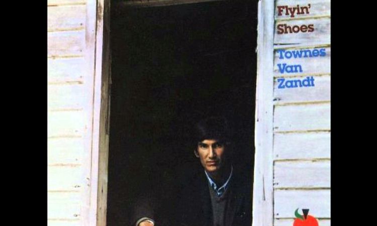 Townes Van Zandt - Flyin' Shoes [Full Album]