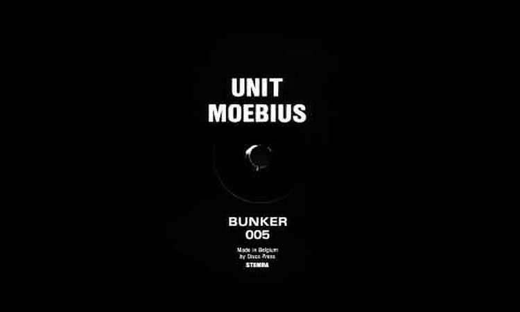 Bunker Records 005 - Unit Moebius - A1 - Teknorganik