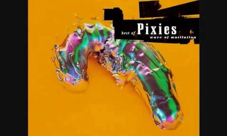 Pixies - Wave of Mutilation [UK Surf]