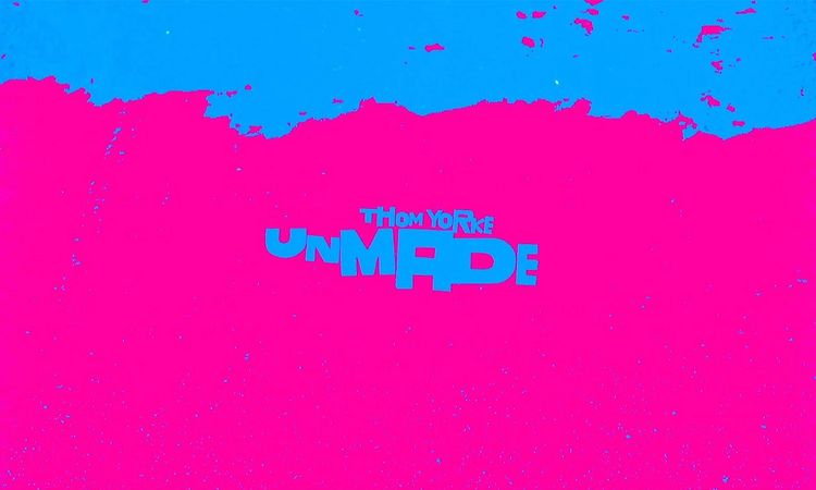 Thom Yorke - Unmade