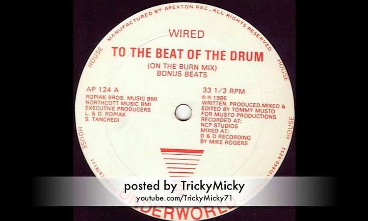 [1986] Wired - To The Beat Of The Drum (On The Burn Mix) [1/4]