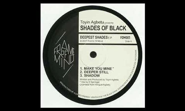 Toyin Agbetu presents Shades Of Black - Make U Mine