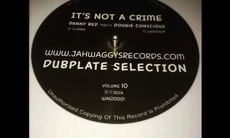 Jah Waggys Dubplate Selection Vol-10-Its Not A Crime / Danny Red