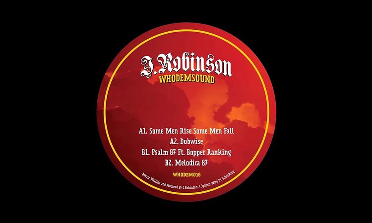 J ROBINSON FEAT BOPPER RANKING/PSALM 87/MELODICA 87/WHODEMSOUND