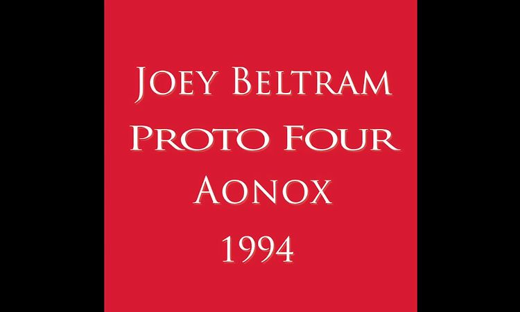 Joey Beltram – Proto Four – Aonox 2LP (1994) Track 11