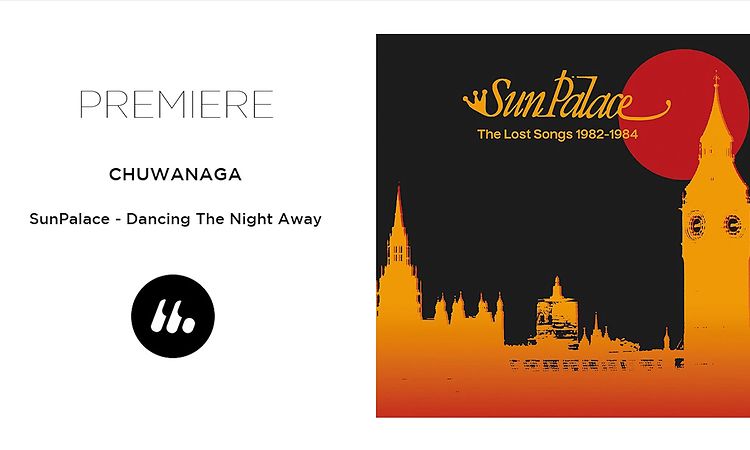 SunPalace - Dancing The Night Away (Chuwanaga) | Le Mellotron Premiere