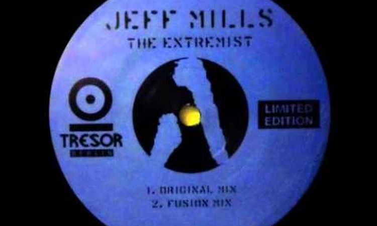 Jeff Mills - The Extremist (Original Mix)