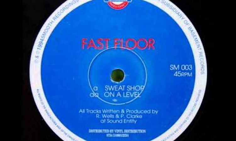 Fast Floor - On A Level