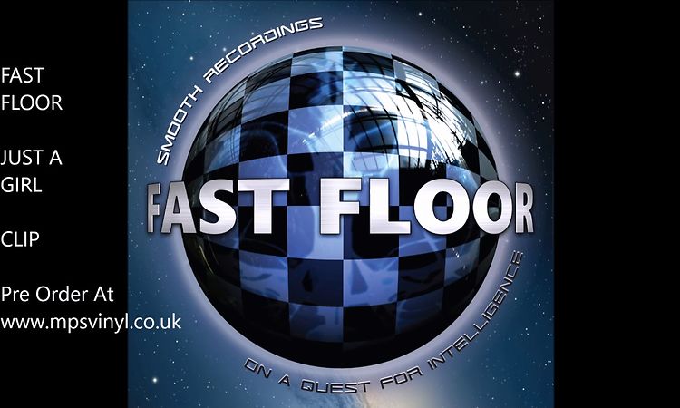 fast Floor - JUST A GIRL CLIP