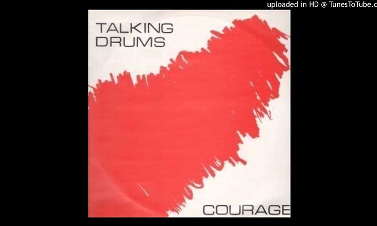 talking drums - courage