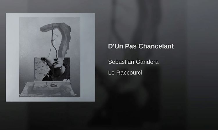 D'Un Pas Chancelant