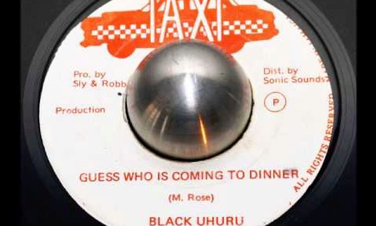 Black Uhuru - Guess Who Is Coming To Dinner