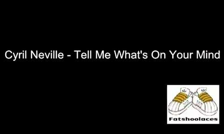 Cyril Neville - Tell Me What's On Your Mind