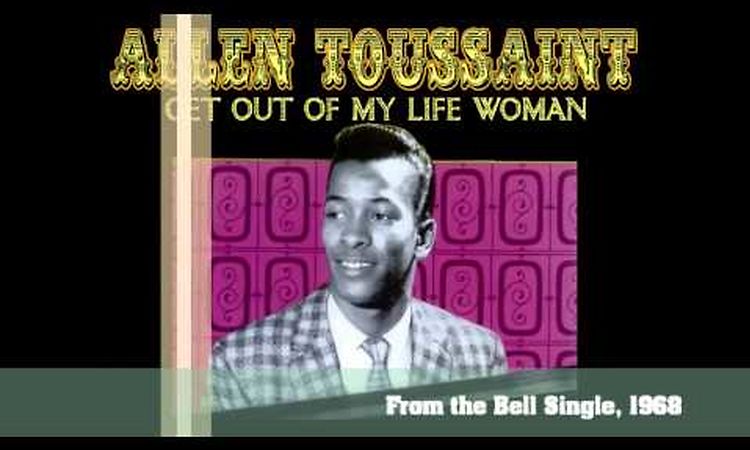 Allen Toussaint Get Out Of My Life, Woman