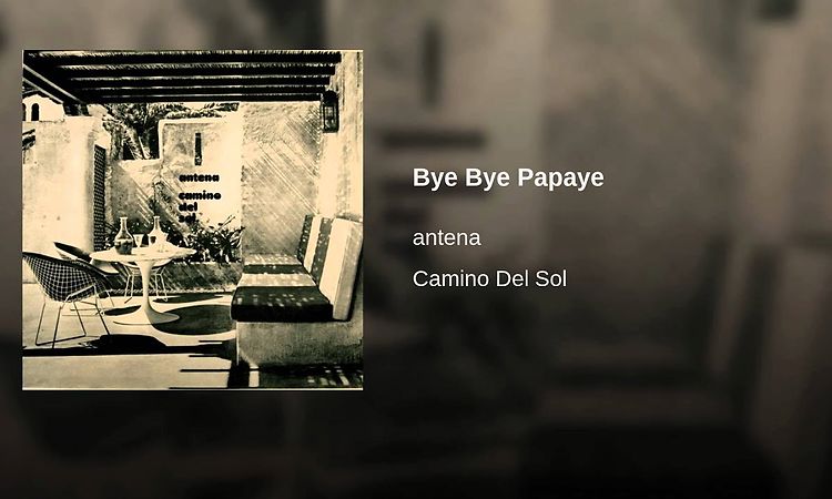 Bye Bye Papaye