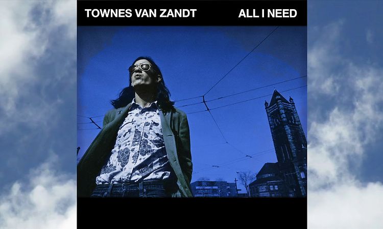 Townes Van Zandt - All I Need (Official Audio)