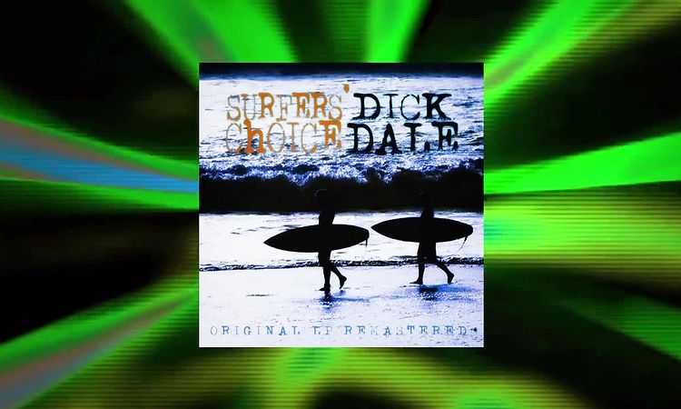 Dick Dale - Surfers' Choice (Remastered) (Full Album)