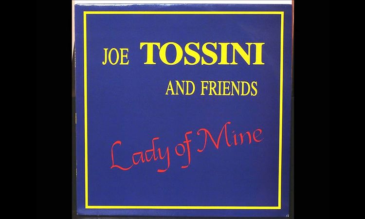 Joe Tossini and Friends - Lady of Mine - track Sulla Luna