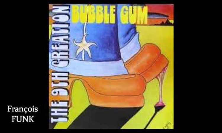 The 9th Creation - Bubble Gum (1975) ♫