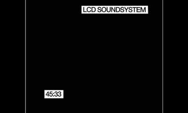 LCD Soundsystem--45:33 Part 3