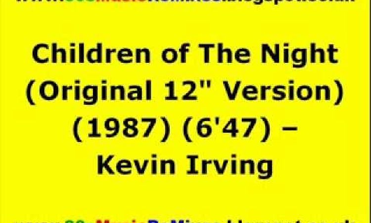 Children of The Night (Original 12 Version) - Kevin Irving | 80s Chicago House Music | 80s House