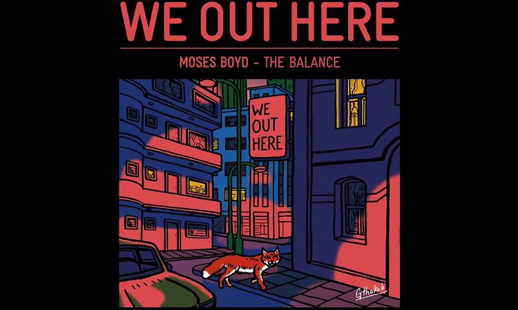 MOSES BOYD - THE BALANCE // We Out Here